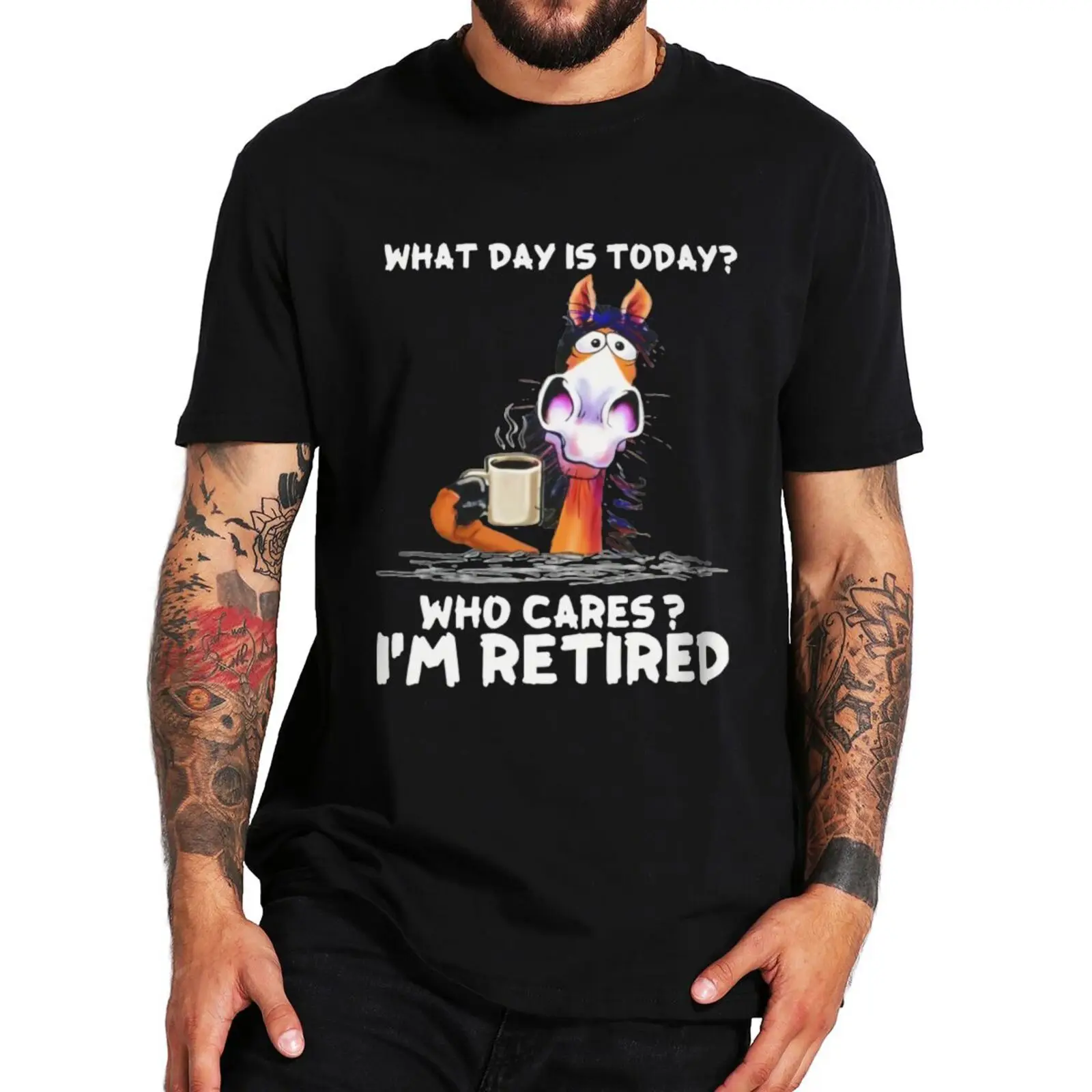 Men tee shirt What Day Is Today I\'m Retired T Shirt Funny Retirement Jokes Humor Short Sleeve Unisex Casual Cotton T-shirt