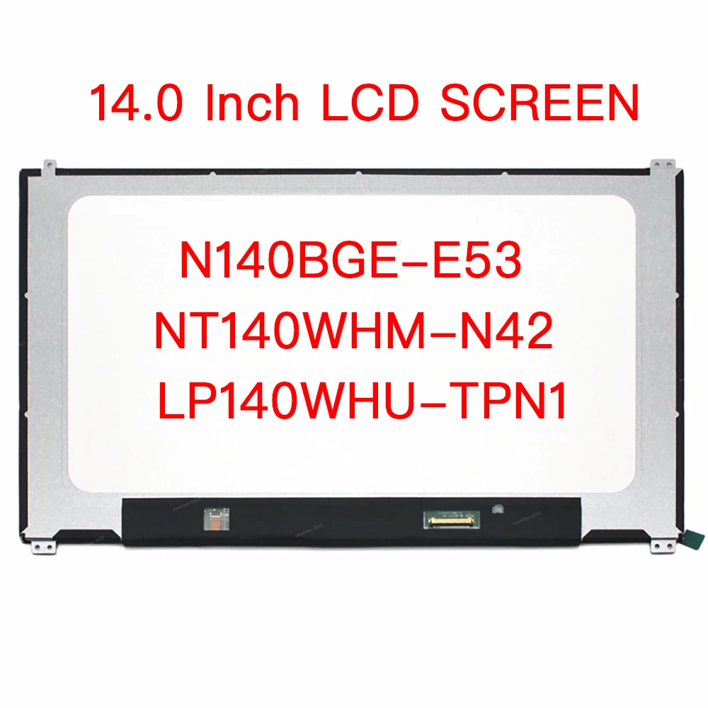 NT140WHM-N42 LP140WHU-TPN1 N140BGE-E53 30Pin HD 1366x768 LCD LED