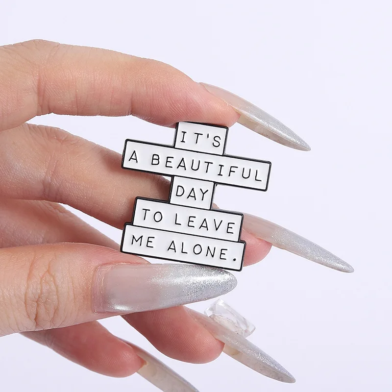 إنه يوم جميل لتركني وحدي المينا دبوس مضحك روح الدعابة الإسبانية إقتباس بروش معدني التلبيب شارة معدنية مجوهرات هدايا