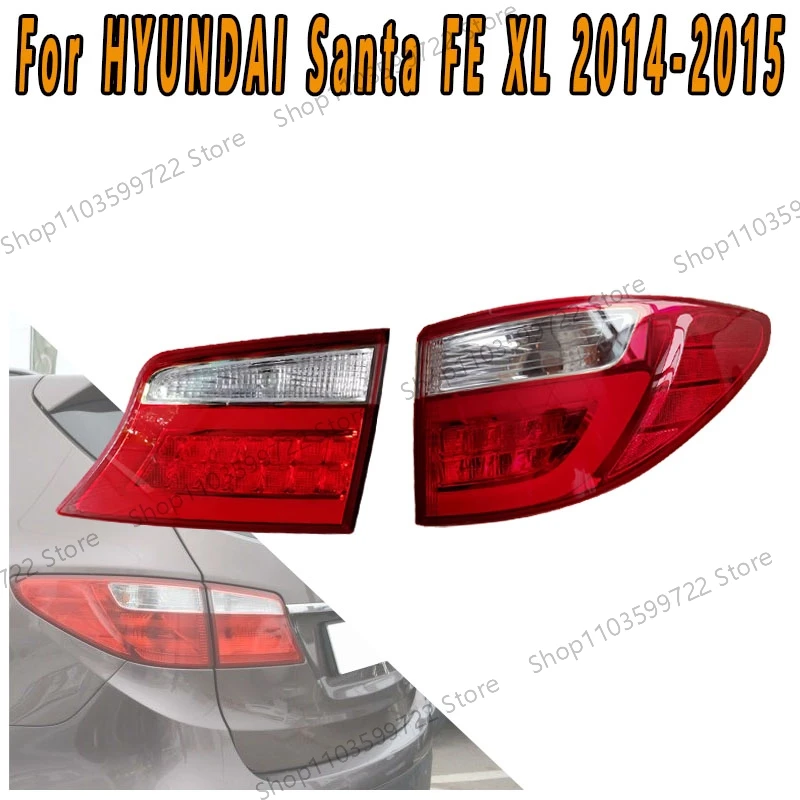 For HYUNDAI Santa FE XL Maxcruz 2014-2015 LED Taillight Reverse Lights Brake Lights Turn Flashing Lights Warning Lights Assembly