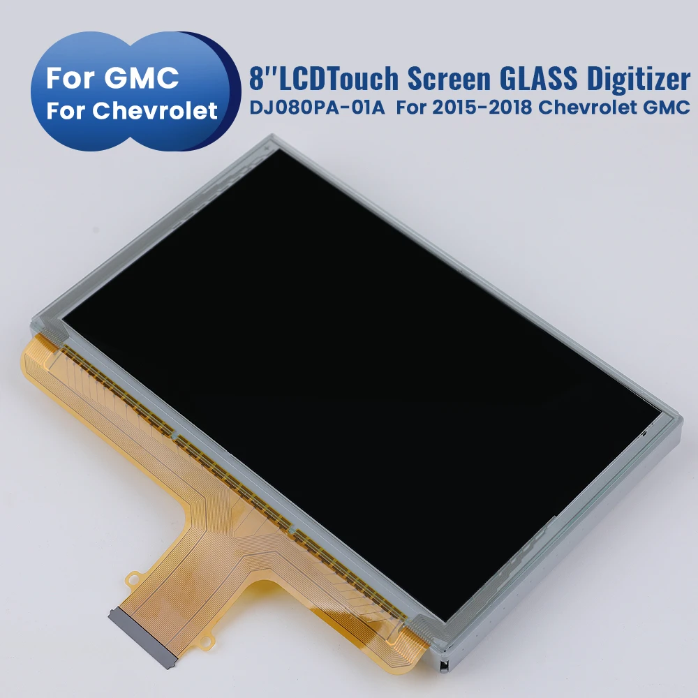 

8 inch 55 Pins LCD Touch Screen DJ080PA-01A For Chevrolet GMC MYLINK 2015-2018 DJ080PA-01G