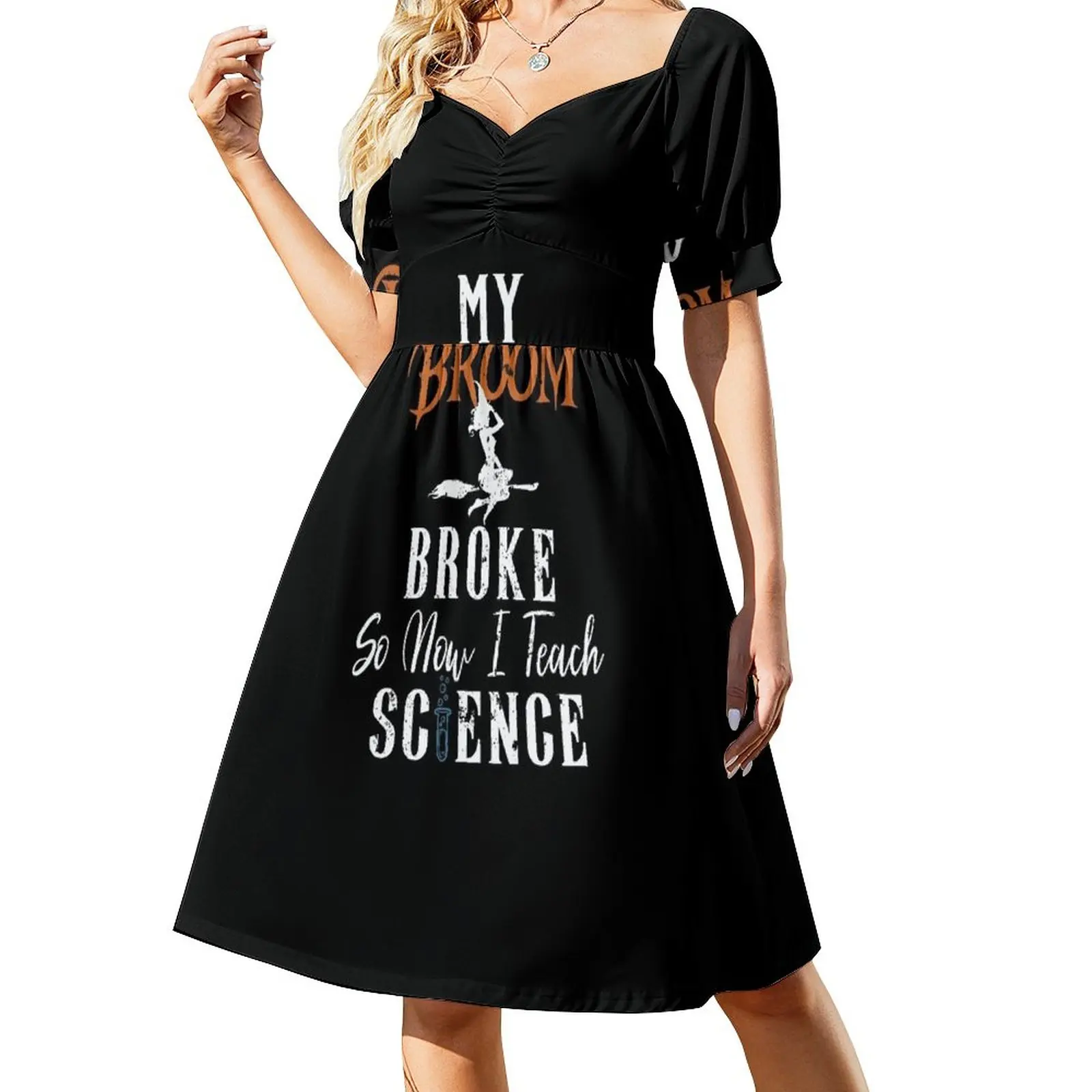 

My Broom Broke So Now I Teach Science Teacher Halloween Sleeveless Dress elegant dress luxury women's party dress evening prom