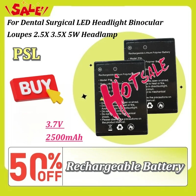 New PSL 3.7V 2500mAh Rechargeable Li‑polymer Battery For Dental Surgical LED Headlight Binocular Loupes 2.5X 3.5X 5W Headlamp