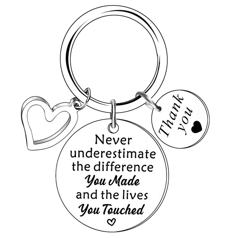 

Never Underestimate The Difference You Made and The Lives You Touched Keychain,Thank You Gift,Inspirational Key chain for Women