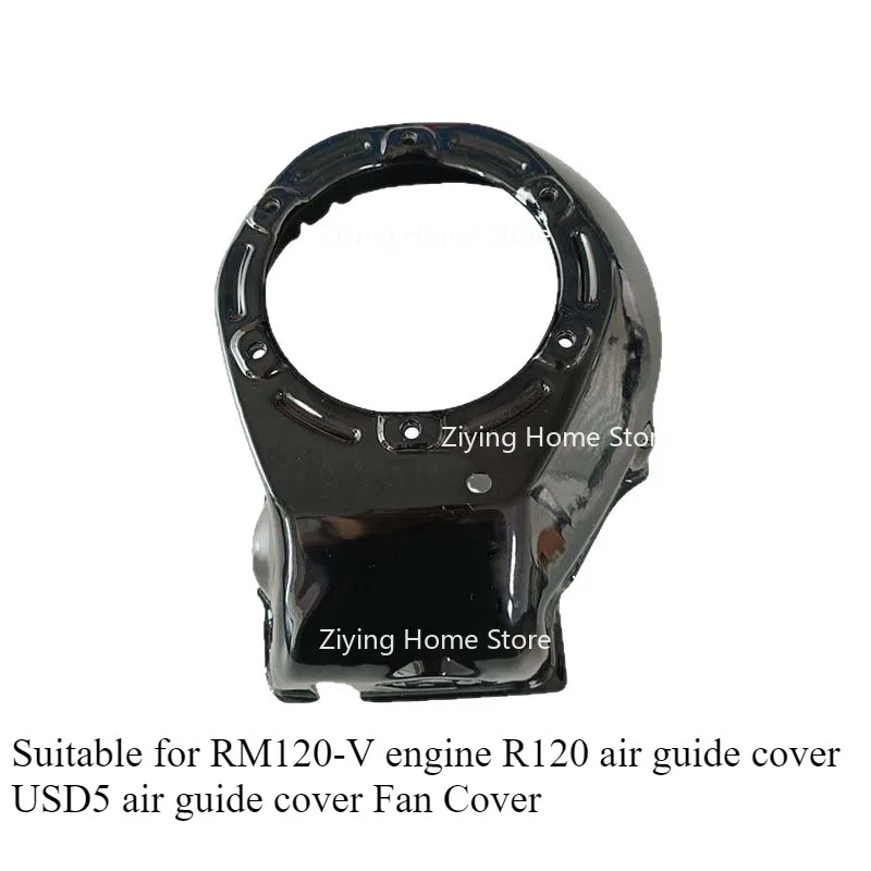 

Suitable for RM120-V Engine R120 Air Guide Cover USD5 Air Guide Cover Fan Cover