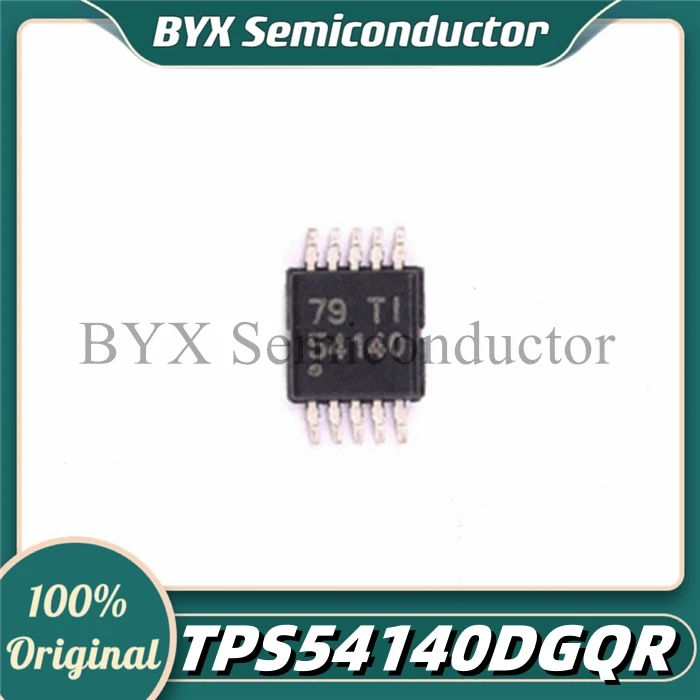 TPS54140DGQR TPS541 packaging：MSOP-10-EP DC-DC power chip 100% new original authentic