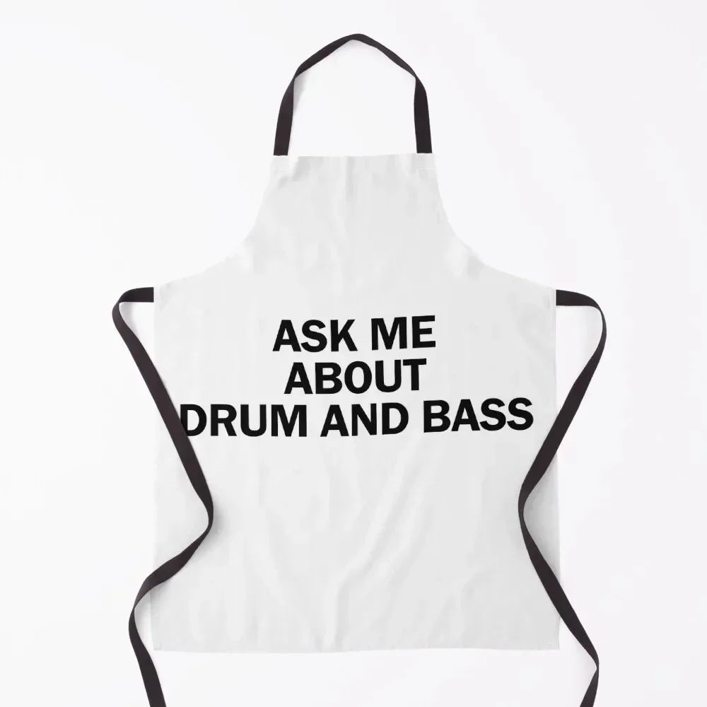 Ask me about drum and bass Apron Woman Work Bib For Kitchen Apron