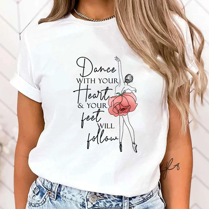 

(High Quality T Shirt)Fashion New Dance With Your Heart And Your Feet Will Follow T-Shirt And Women Cartoon T-Shirt tops