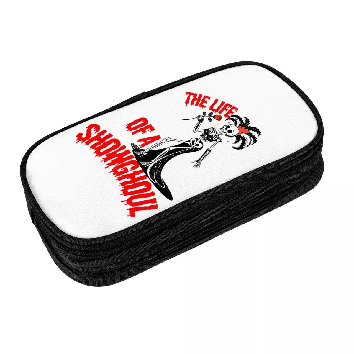 The Life Of A Showghoul Funny Skeleton Halloween Pencil Case School Pencil Cases Zipper Boy Girl Big Pencil Box School Supplies
