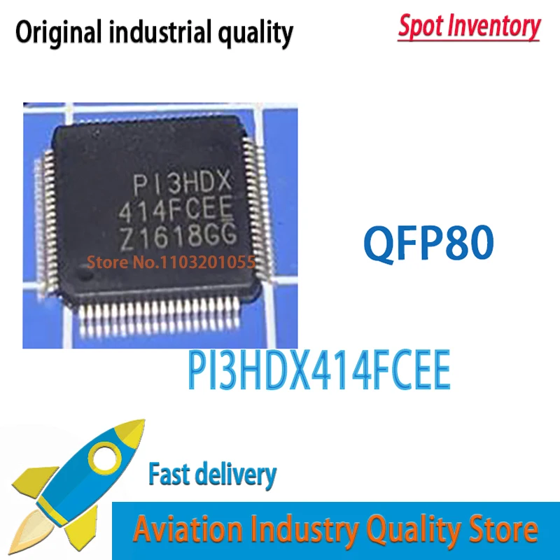 PI3HDX414FCEE P13HDX  PI3HDX414 LQFP80 1~10PCS/lot