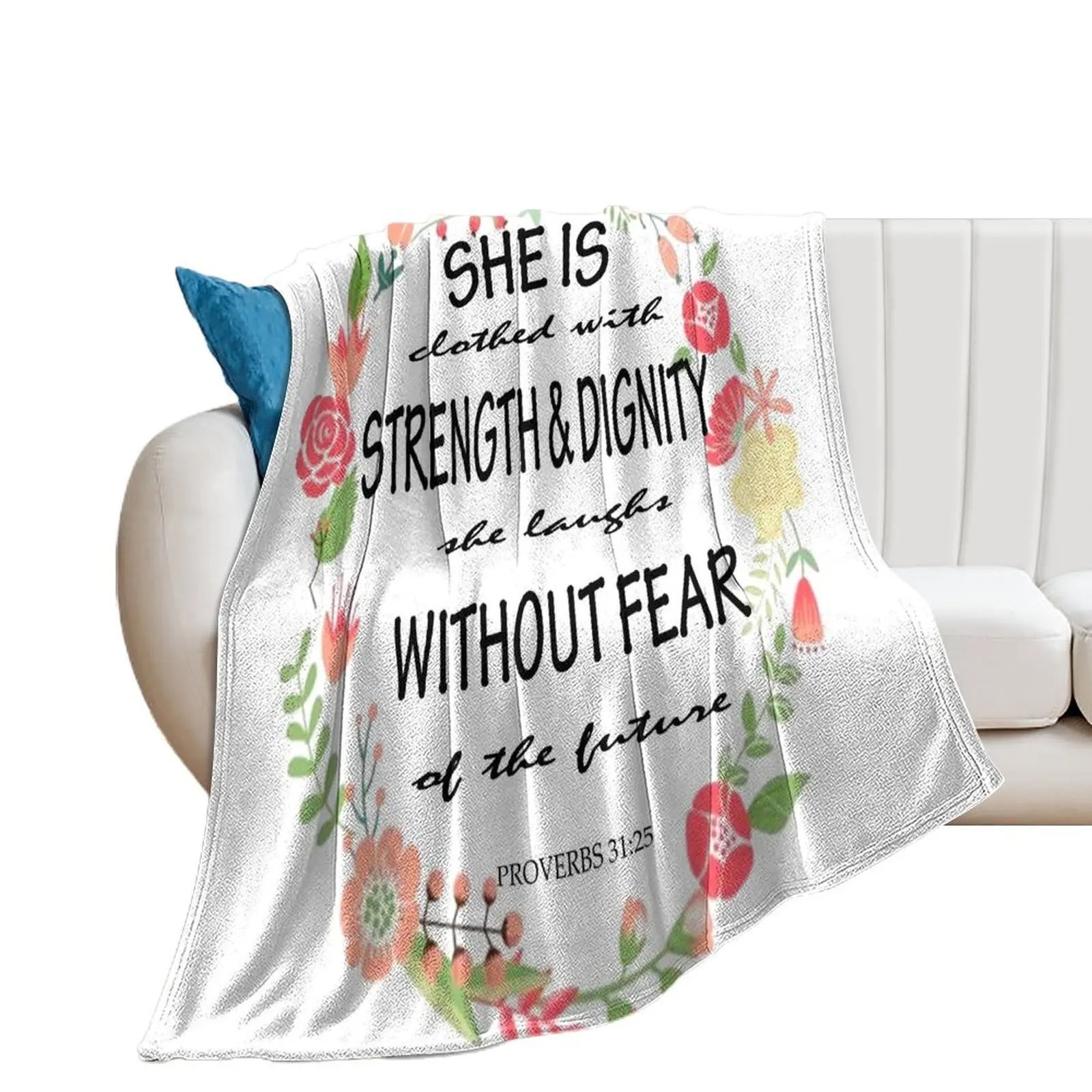 Proverbs 31 25 Bible Verse She is clothed with strength & dignity without fear of the future Throw Blanket