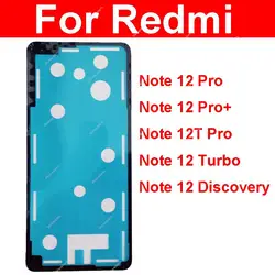 Back Battery Cover Adhesive Sticker For Xiaomi Redmi Note 12 12T Pro Plus Discovery Turbo Back Housing Adhesive Tape Repair Part