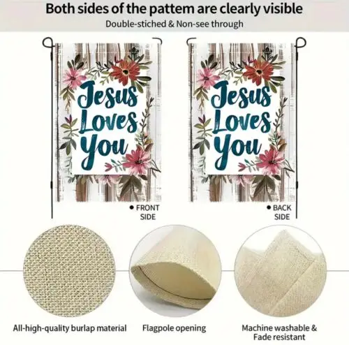 Garden Flag, Jesus Loves You, 12“ X 18“, Thick Burlap Polyester, Double Sided ZZJ WWL IIC