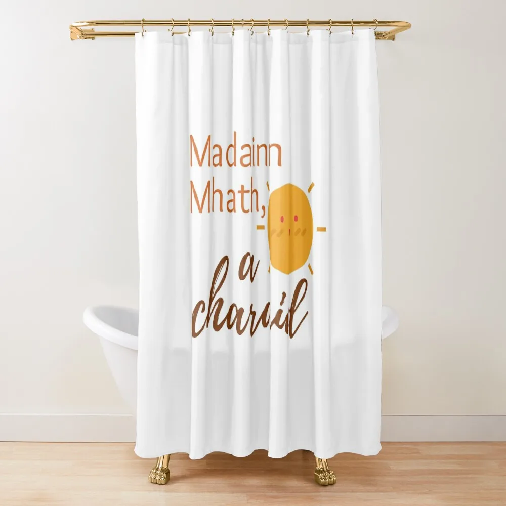 

Scottish Gaelic Good Morning, Friend Shower Curtain Waterproof Fabric Bathroom For Shower Luxury Bathroom Curtain