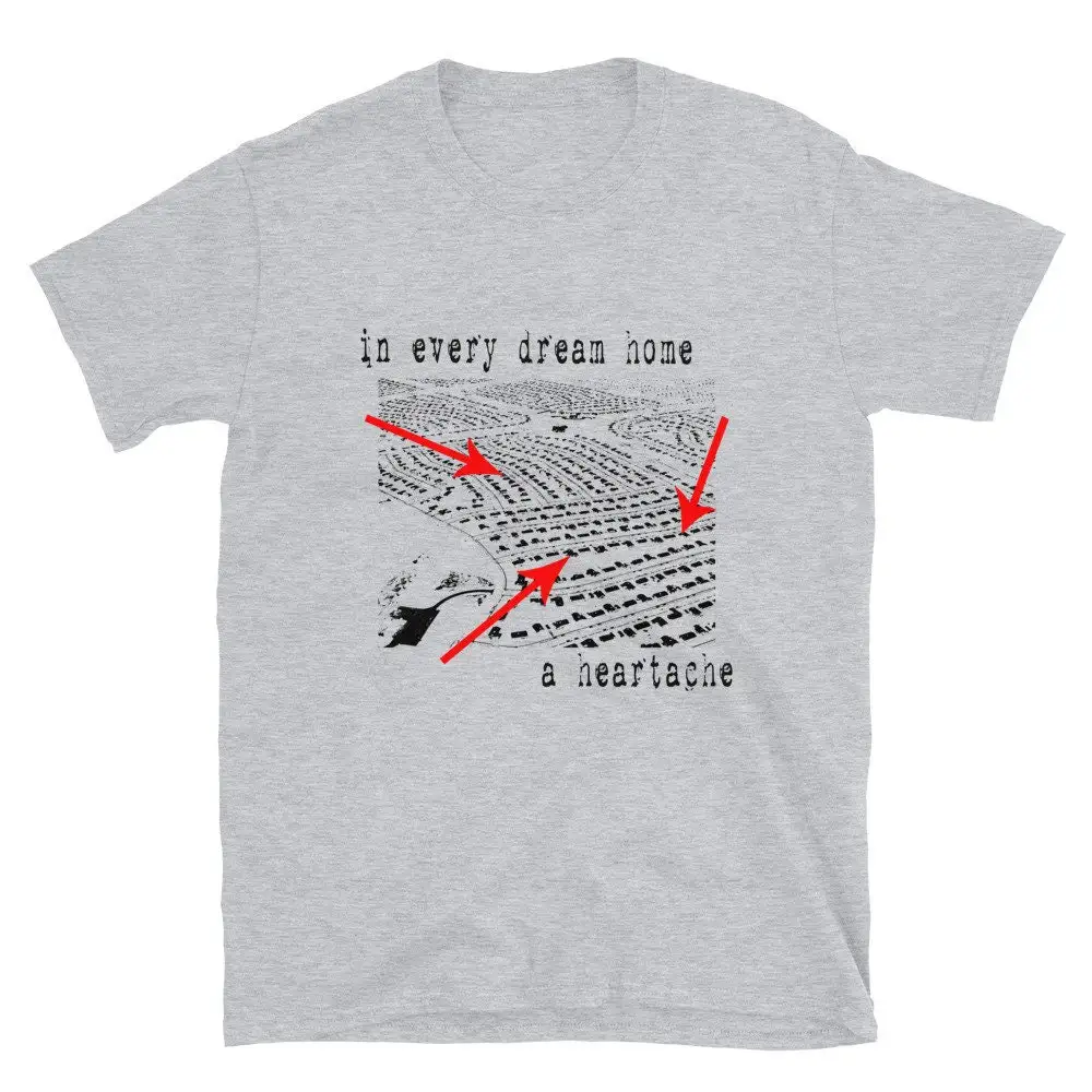 

In Every Dream Home A Heartache, ограниченная серия, классическая серая футболка унисекс
