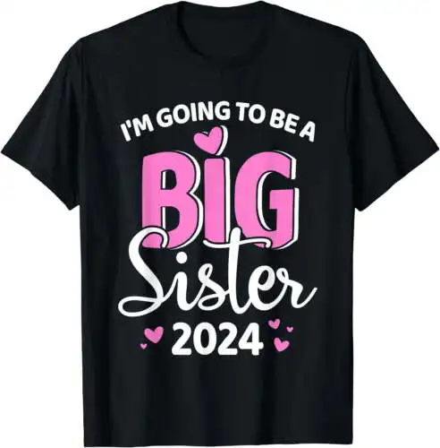 I'm going to be big sister 2024 for pregnancy announcement T-Shirt Black