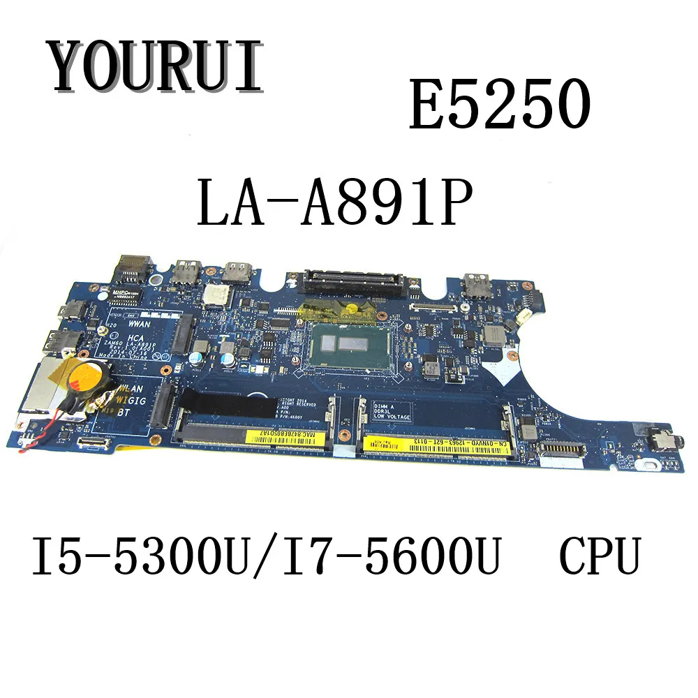 For Dell Latitude E5250 Laptop Motherboard with I5-5300U/I7-5600U CPU LA-A891P CN-07WRRW CN-01NVYD Mainboard