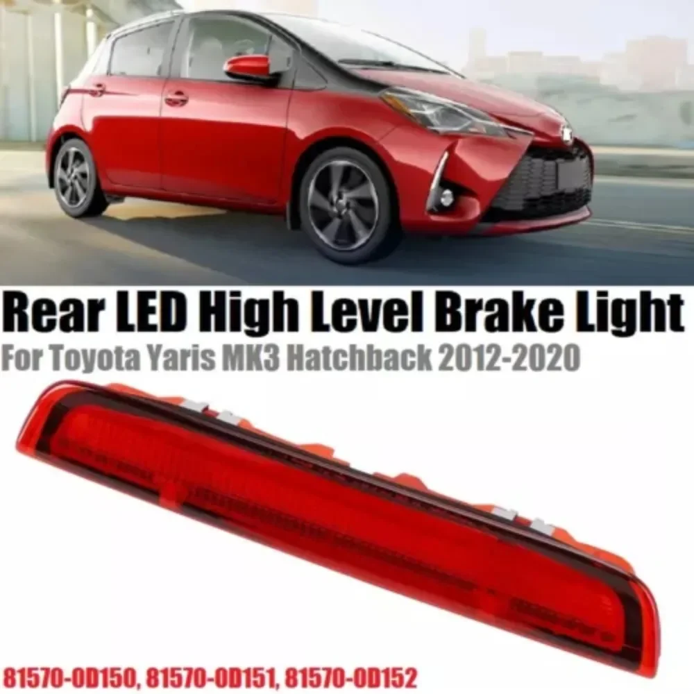 LED Rear High Level Brake Stop Tail Light Lamp For Toyota Yaris MK3 Hatchback 2012-2020 Auto Accessories