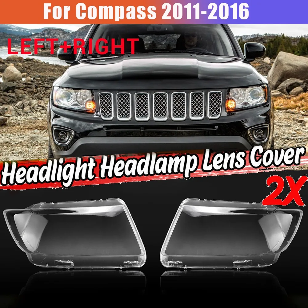 Right Side for Compass 2011-2016 Car Headlight Lens Cover Headlight Lampshade Front Light Shell Cover