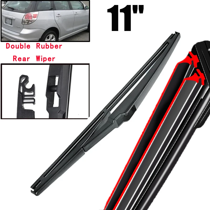 

Car Wiper 11" Rear Wiper Blade For Toyota Matrix E 130 2003 - 2008 Windshield Windscreen Clean Tailgate Window Rain Brush