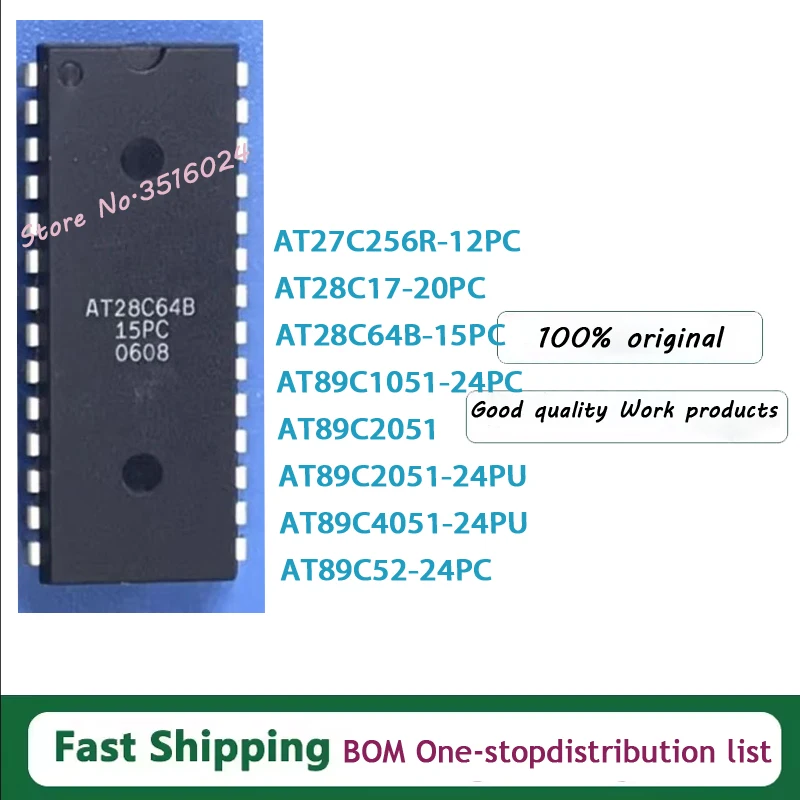 1PCS~10PCS AT27C256R-12PC AT28C17-20PC AT28C64B-15PC AT89C1051-24PC AT89C2051 AT89C2051-24PU AT89C4051-24PU AT89C52-24PC