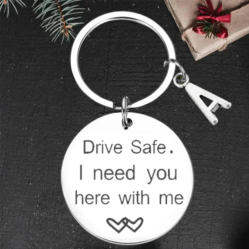 Cute drive safe i need you here with me Keychain Pendant dad boyfriend gift Key Chains father gifts