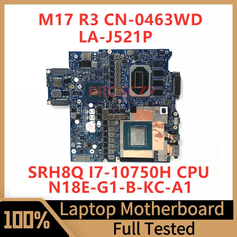 CN-0463WD 0463WD 463WD For Dell M17 R3 Laptop Motherboard FDQ51 LA-J521P W/SRH8Q I7-10750H CPU N18E-G1-B-KC-A1 RTX2060 100% Test