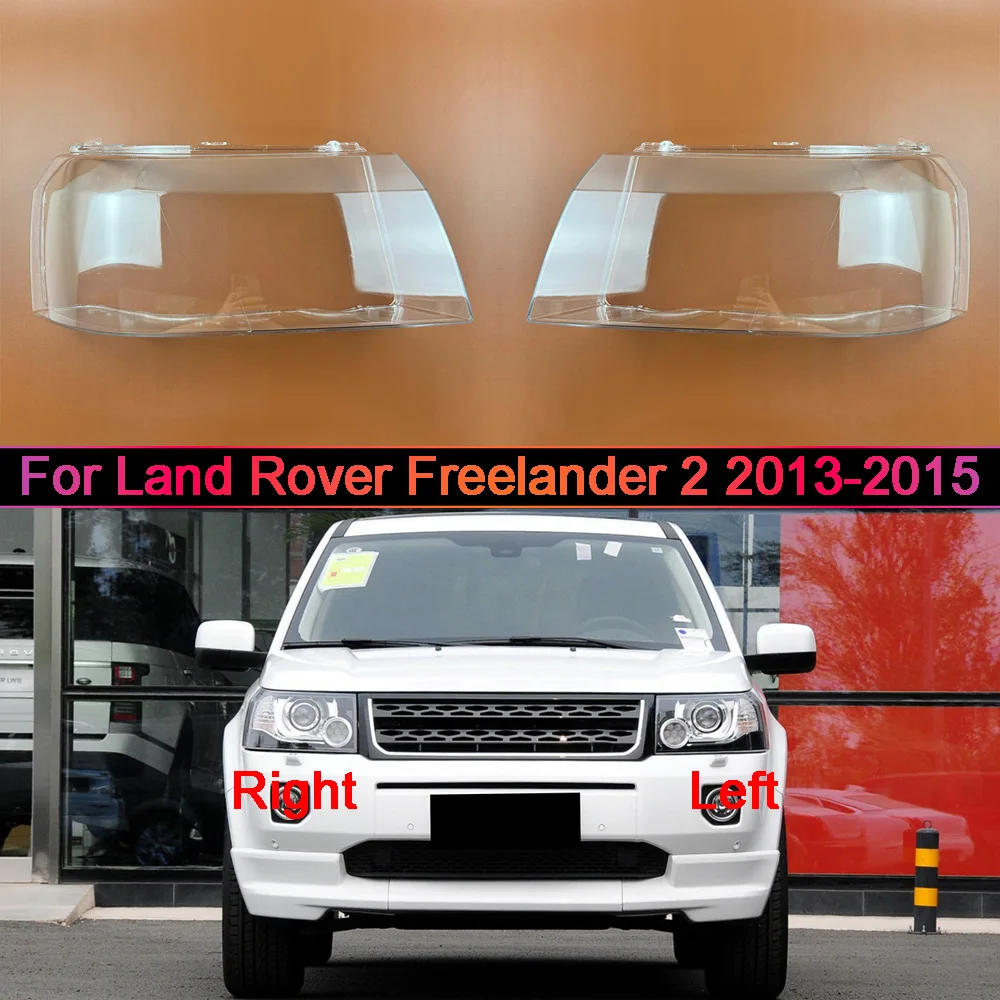 For Land Rover Freelander 2 2013 2014 2015 Headlamp Cover Headlight Shell Transparent Lens Plexiglass Replace Original Lampshade
