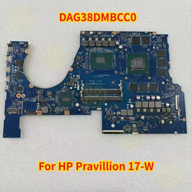 

DAG38DMBCC0 для ноутбука HP Pravillion 17-W, материнская плата i7-6700HQ, процессор GTX1070, 8G, тест, работает хорошо