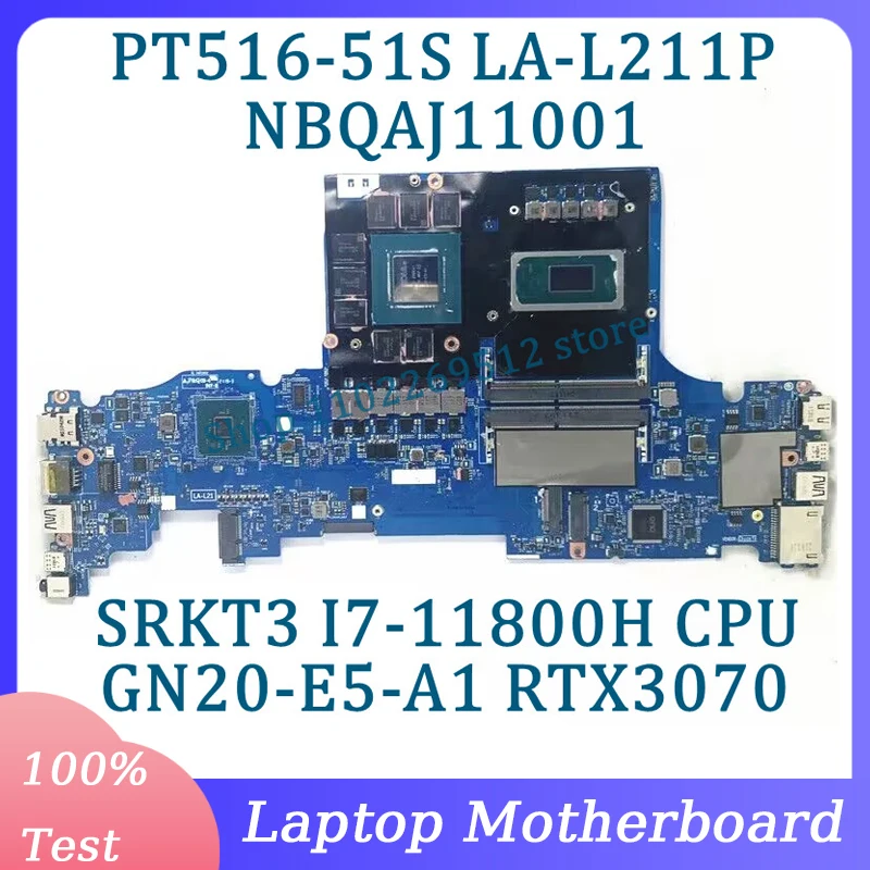 

LA-L211P Mainboard NBQAJ11001 For Acer PT516-51S Laptop Motherboard With SRKT3 I7-11800H CPU GN20-E5-A1 RTX3070 100%Working Well