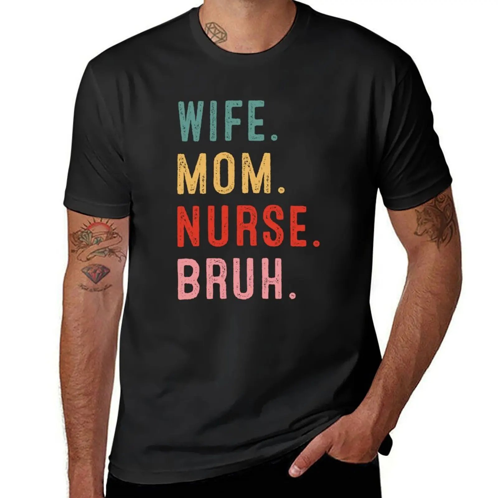 Wife Mom Nurse Bruh Funny Mothes Day Gift T-Shirt animal prinfor boys summer top plain t shirts men