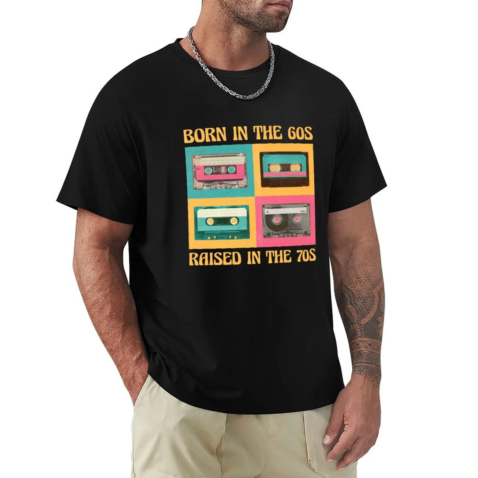 Born In The 60s Raised In The 70s T-Shirt Work Basic Short Sleeve Top