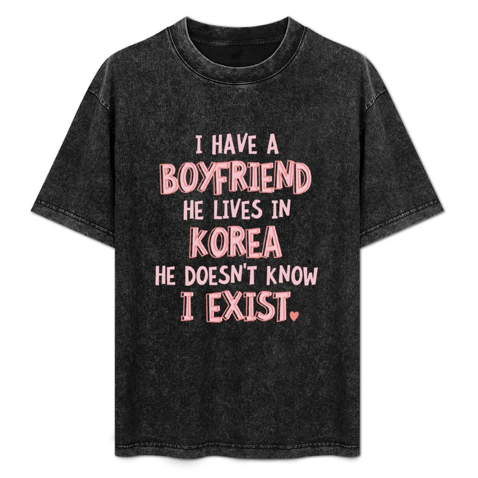 

My Korean boyfriend, he doesn't know i exist T-Shirt Breathable Sportswear T-Shirt for Men