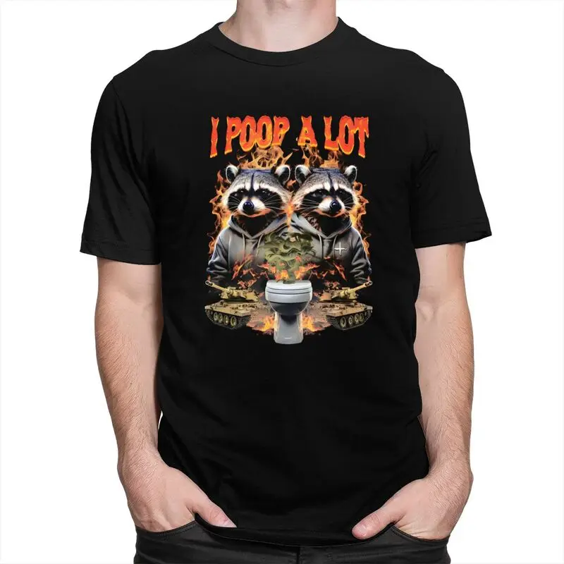 I Poop A Lot Raccoons T-Shirt Pure Cotton Tees Shirt Summer Round Neck Tshirts Casual Short Sleeve Clothing For Men Birthday