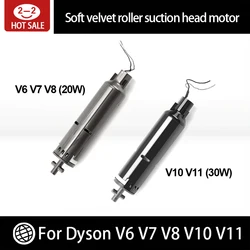 20W/30W Soft Velvet Roller Nozzle Motor Assembly for Dyson V6 V7 V8 V10 V11 Vacuum Cleaner Parts Replacement Nozzle Motor