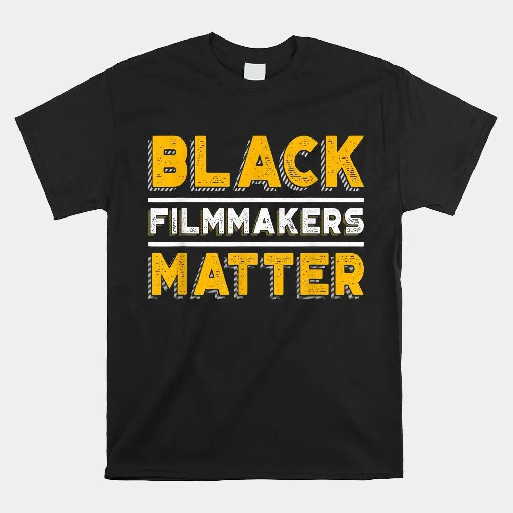 Black Filmmakers Matter Movie Director Filmmaking Cinema T-Shirt, Size S-5XLHigh Quality 100%Cotton Short Sleeve