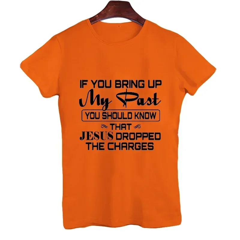 T Shirts for Men If You Bring Up My Past You Should Know That Jasos Dropped The Charges Christian Men Hip Hop Tshirt Streetwear