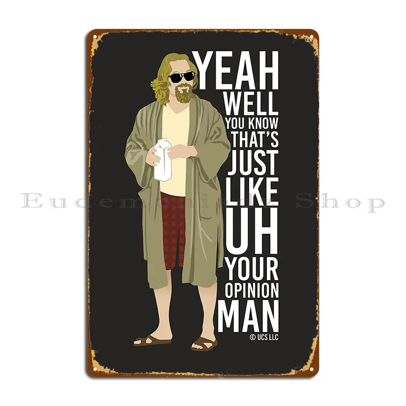 The Big Lebowski Movie Quote Metal Plaque Poster Designer Mural Create Classic Create Tin Sign Poster