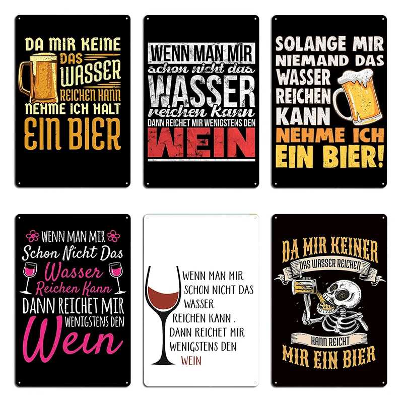 Da mir keiner das Wasser Reichen Dann Wein Alkohol Genießer Sarkasmus Metal Kitchen Party Classic Plaques Tin Sign Posters