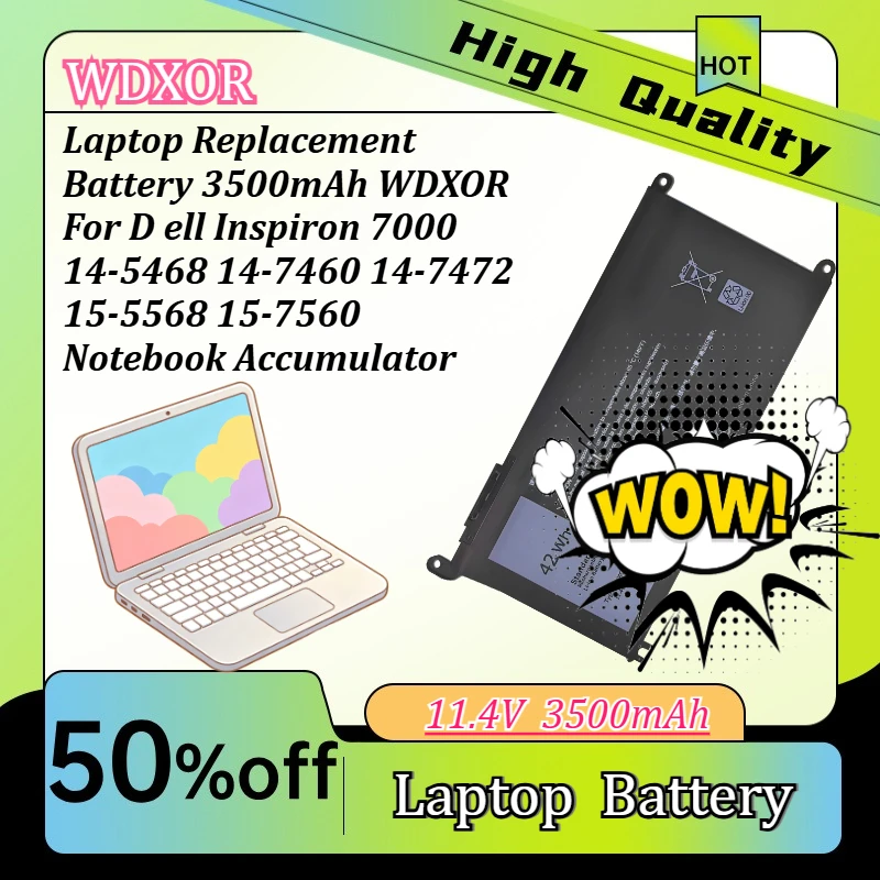 

Laptop Replacement Battery 3500mAh WDXOR For D ell Inspiron 7000 14-5468 14-7460 14-7472 15-5568 15-7560 Notebook Accumulator
