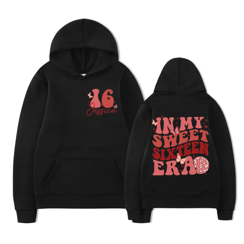 Funny In My Sweet Sixteen Era Double-sided printed hoodie men 16th Birthday Party Gift for Her Fashion Cute New in sweatshirts