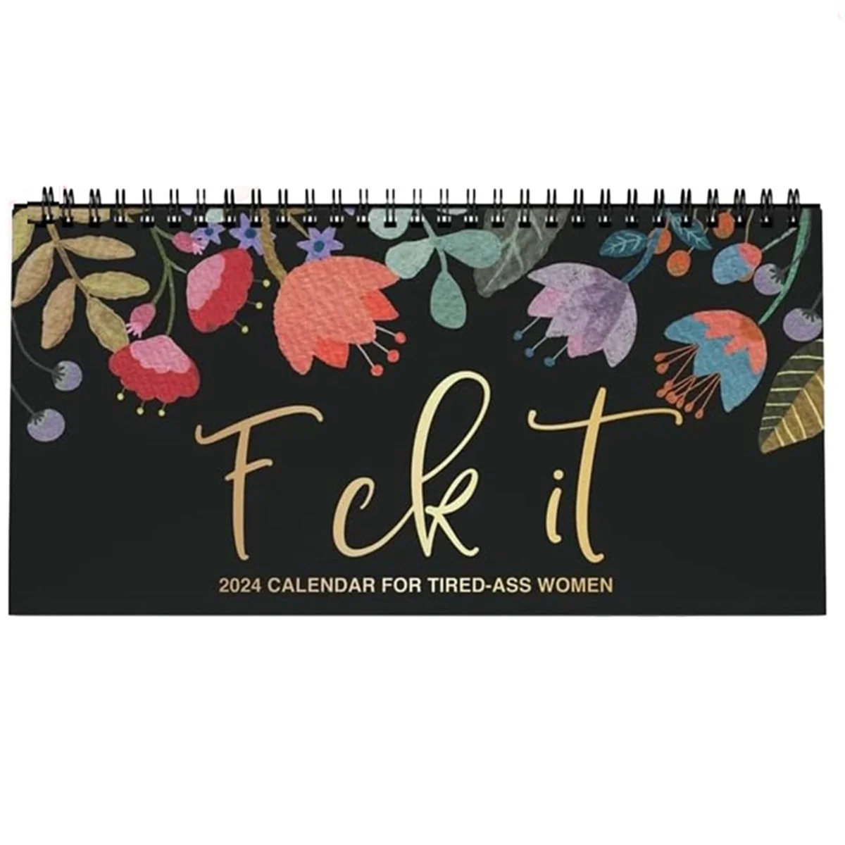 

Desk Calendar 2024 Calendar for Tired-Ass Women Fu-Ck It 2024 Calendar Sweary Calendar Planner B