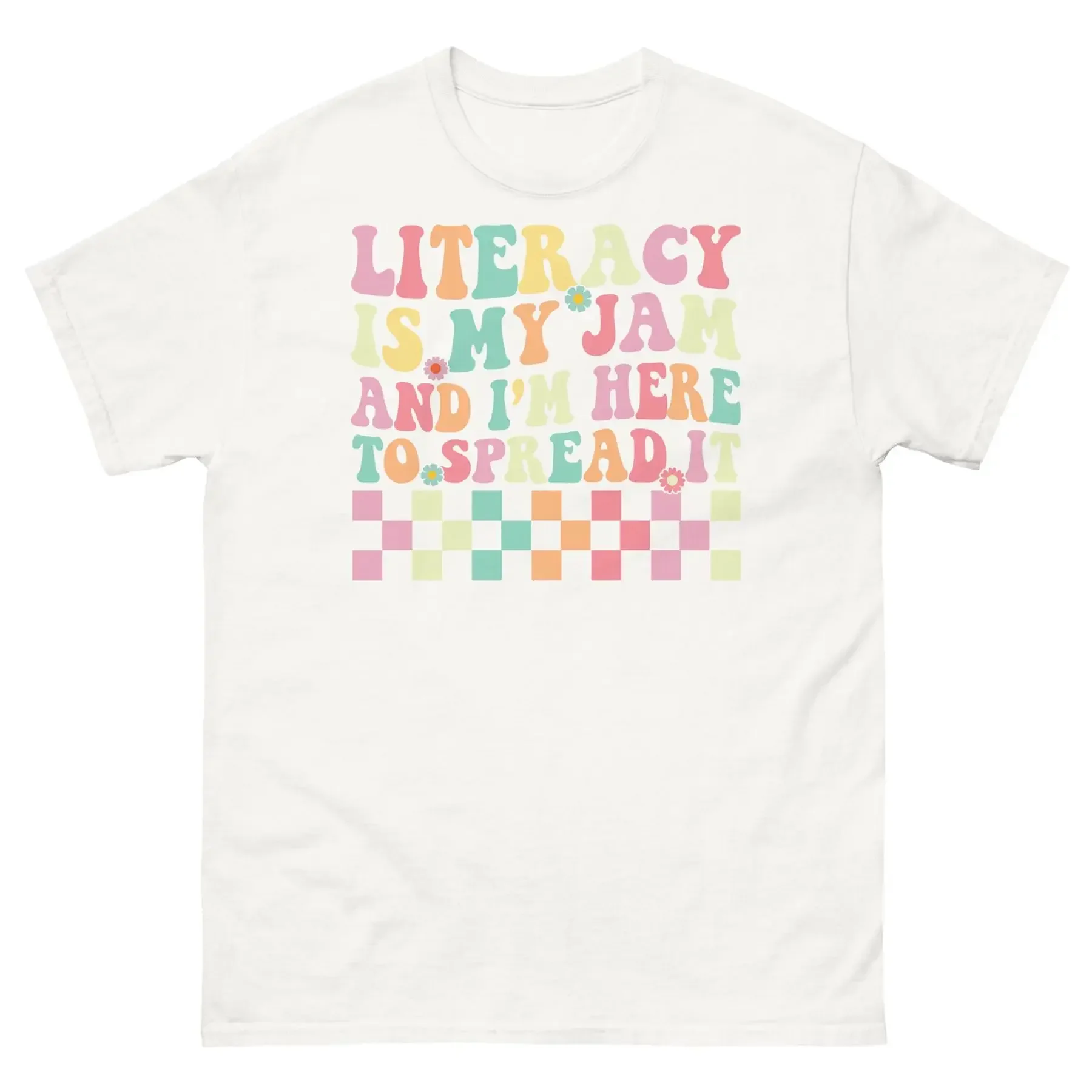 Literacy Is My Jam and I m Here to Spread It School Teacher Unisex Classic Tee
