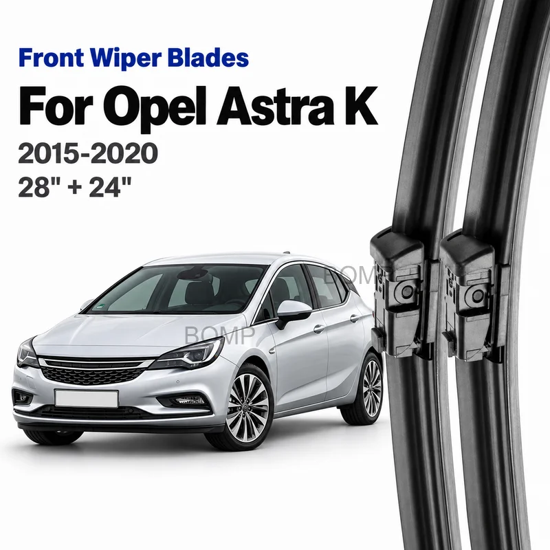 For Opel Astra K 2015-2020 Front Wiper Blades Windscreen Windshield Durable Brushes 28"+24" Car Accessories