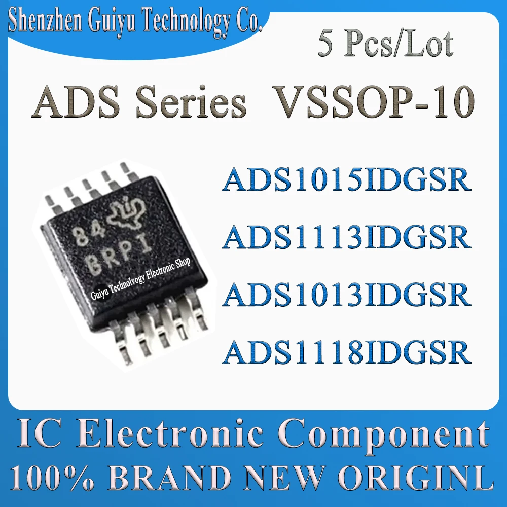 

5Pcs/Lot ADS1015IDGSR ADS1113IDGSR ADS1013IDGSR ADS1118IDGSR ADS1015 BRPI ADS1013 BRMI ADS1113 BROI ADS1118 BBEI ADS VSSOP-10 IC