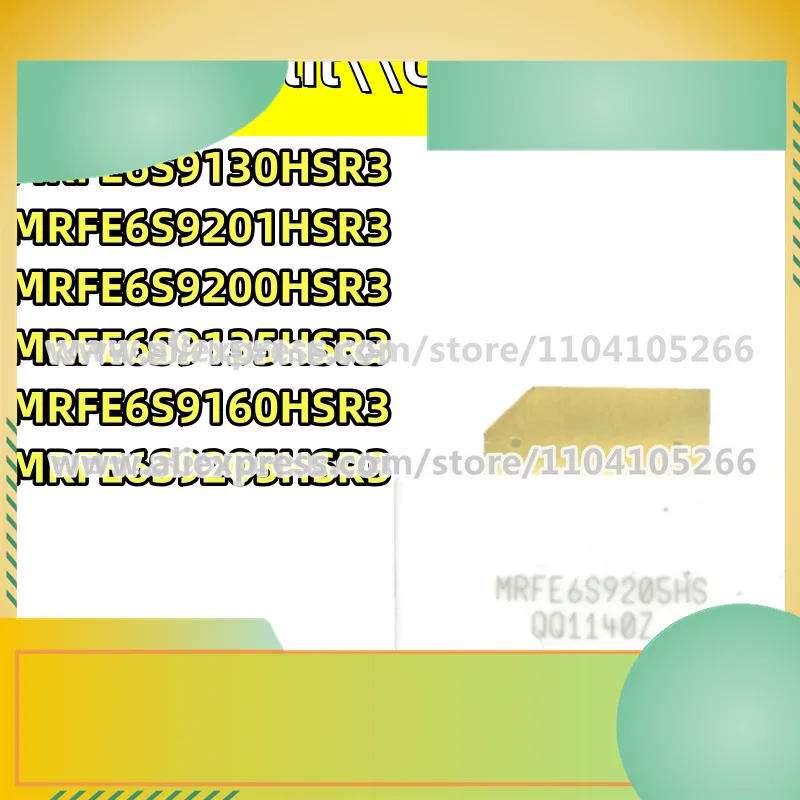 

NEW original MRFE6S9135HSR3 MRFE6S9205HSR3 MRFE6S9160HSR3 MRFE6S9200HSR3 MRFE6S9201HSR3 MRFE6S9130HSR3