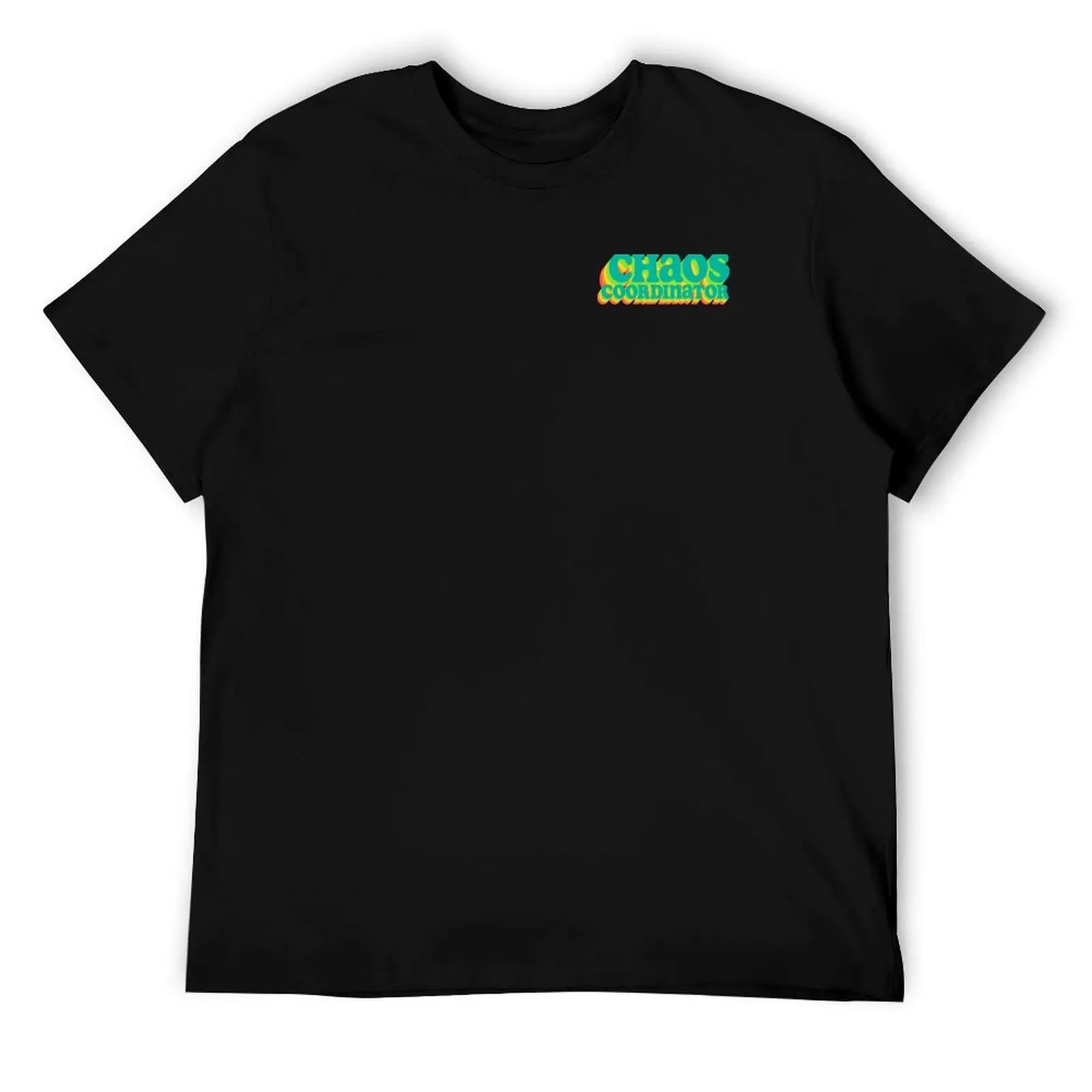 

Chaos Coordinator T-Shirt cotton t shirt pack man tshirt T-Shirt