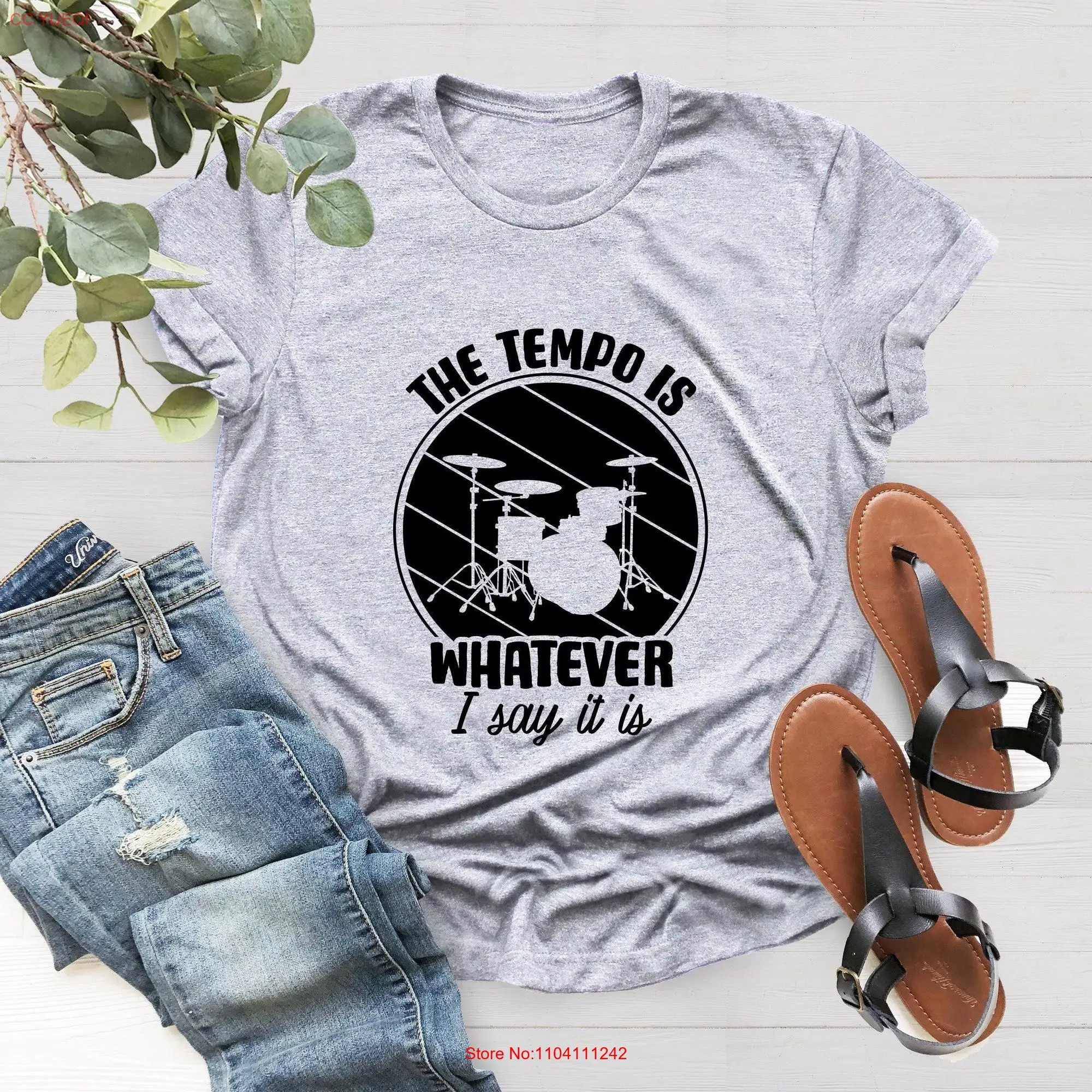 The Tempo Is Whatever I Say It T Shirt Funny Music Drummer For Band long or short sleeves