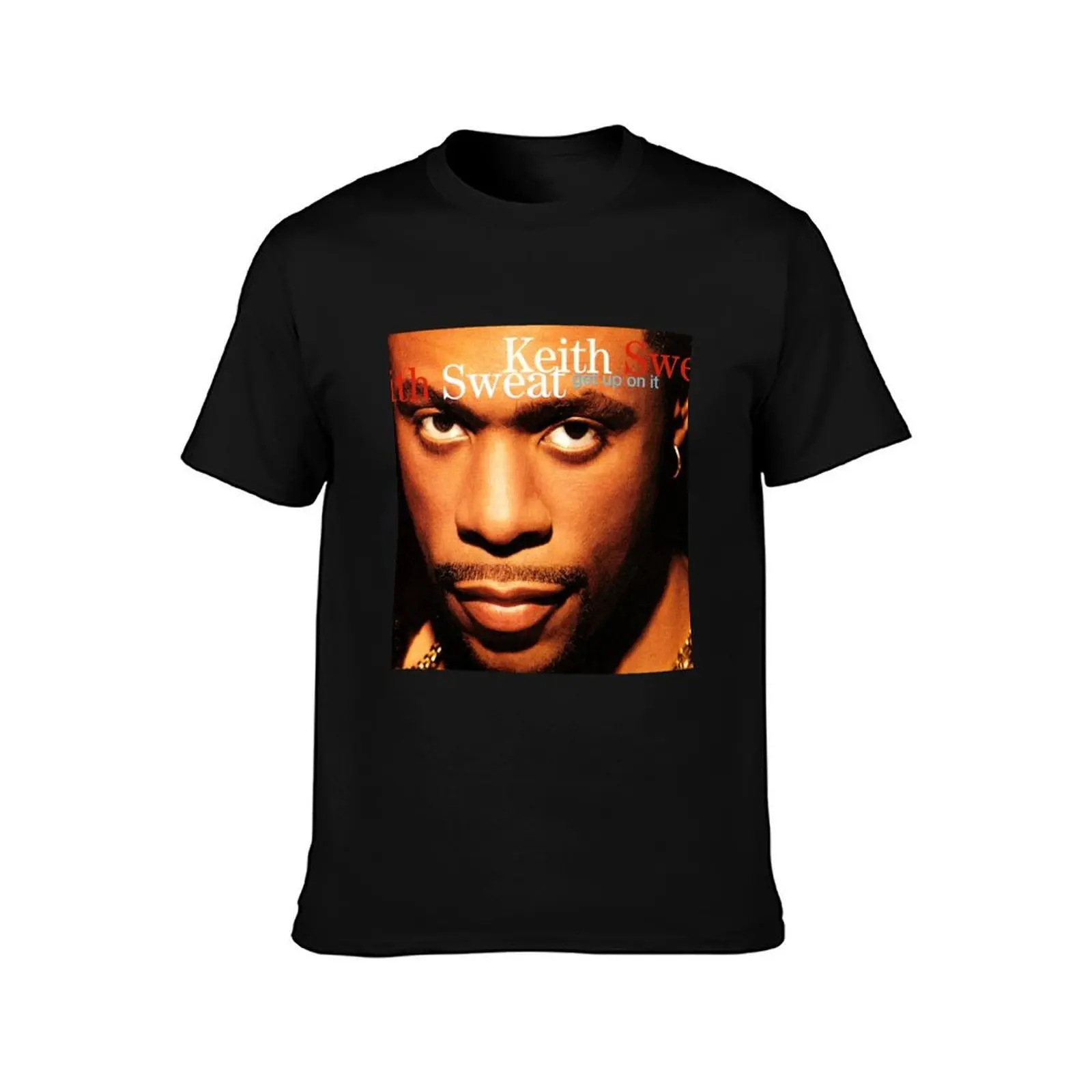 Keith Sweat get up on it T-Shirt Simple Casual Short Sleeve Cotton T-Shirt