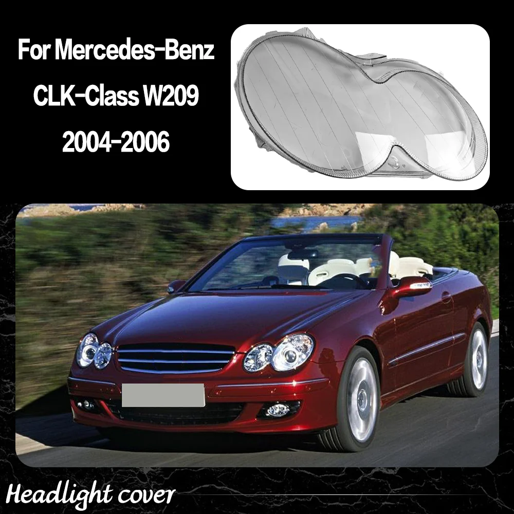 

Стекло передних фар автомобиля для Mercedes-Benz CLK-Class W209 2004 2005 2006, чехол для фар, крышка объектива фар, автомобильные аксессуары